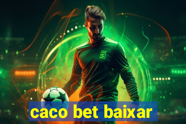 caco bet baixar